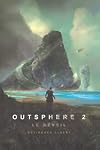Outsphere 2: Le R&eacute;veil