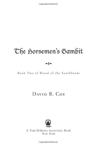 The Horsemen's Gambit (Blood of the Southlands, Book 2) by David B. Coe