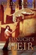 The Eunuch's Heir by Elaine Isaak