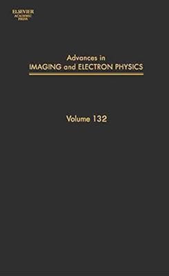 [(Advances in Imaging and Electron Physics )] [Author: P. W. Hawkes] [May-2004]
