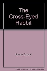 The CROSS EYED RABBIT by Boujon
