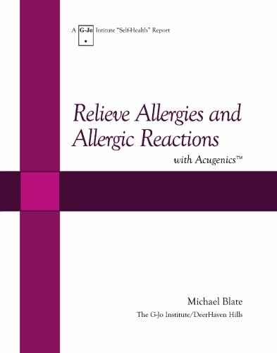 Relieve Allergies and Allergic Reactions with Acugenics by Michael Blate