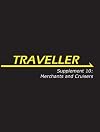 Traveller Supplement 10: Merchants and Cruisers