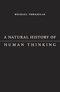 A Natural History of Human Thinking