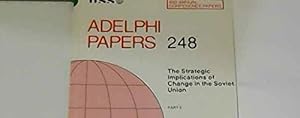 Strategic Implications of Change in the Soviet Union. Part 2 (Adelphi Papers)