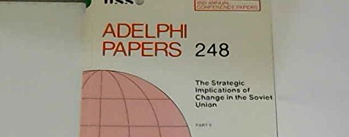 Strategic Implications of Change in the Soviet Union. Part 2 (Adelphi Papers) by unknown author