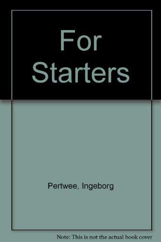 For Starters by Ingeborg Pertwee