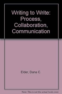 Writing to Write: Process, Collaboration, Communication