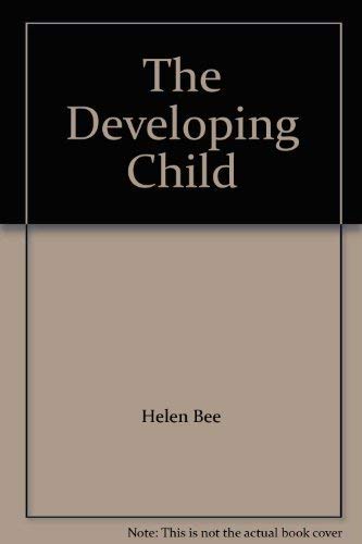 The Developing Child by Helen Bee