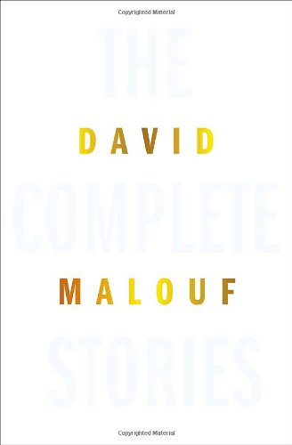 The Complete Stories by David Malouf