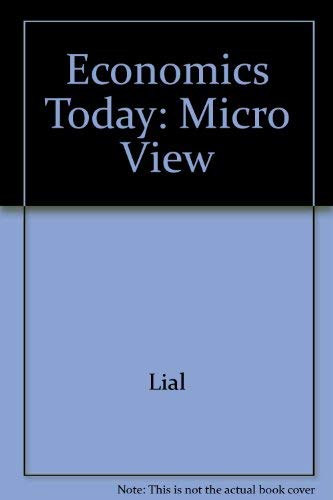 Economics Today: Micro View by Lial