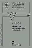 Gesetz, Ethik und Gerechtigkeit im Judentum - Izhak Englard