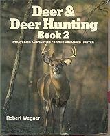 Deer &amp; Deer Hunting: Book2 by Robert Wegner