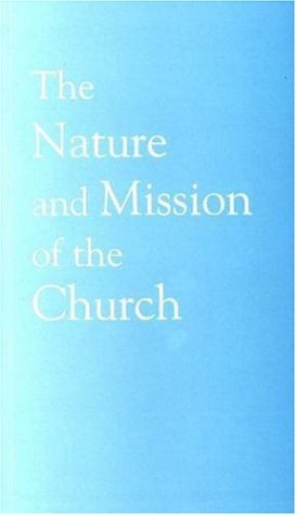 The Nature and Mission of the Church: A Stage on the Way to a Common Statement by World Council Of Churches