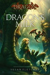 Dragon's Milk by Susan Fletcher