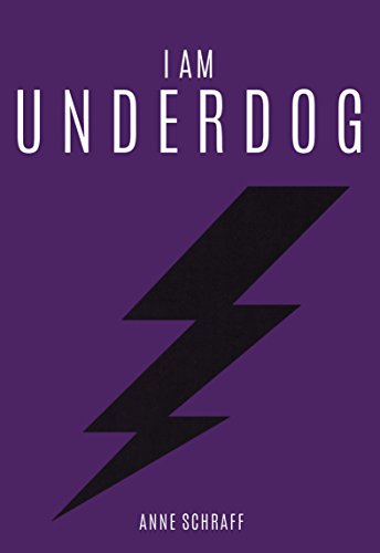 I Am Underdog by Anne Schraff