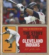 The Story of the Cleveland Indians by Nate Leboutillier