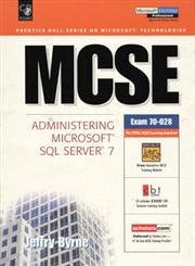 MCSE System Administration for Microsoft SQL Server 7 by Jeffry Byrne