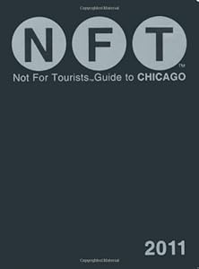Not For Tourists Guide to Chicago, 2011