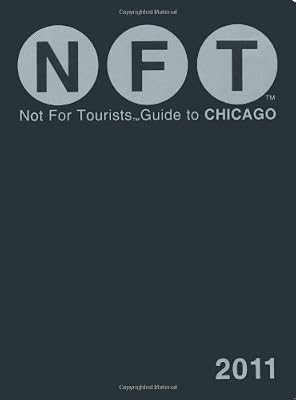Not For Tourists Guide to Chicago, 2011