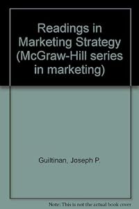Readings in Marketing Strategies and Programs (McGraw-Hill Series in Marketing) by Joseph P. Guiltinan