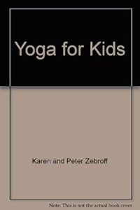 Yoga for kids by Kareen Zebroff