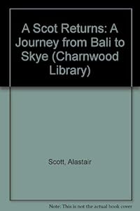 A Scot Returns (CH) (Charnwood Large Print Library Series)