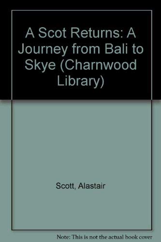 A Scot Returns (CH) (Charnwood Large Print Library Series) by Alastair Scott