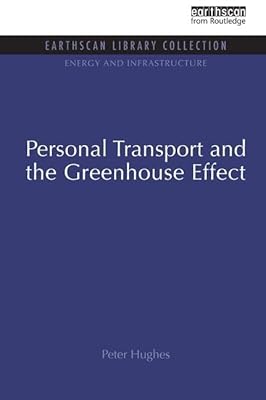 Personal Transport and the Greenhouse Effect (Energy and Infrastructure Set)