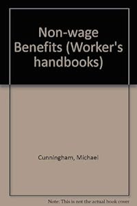 Non-wage Benefits (Worker's handbooks)
