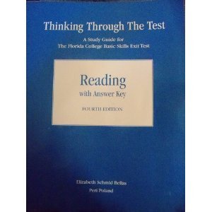 Thinking Through the Test: A Study Guide for the Florida College Basic Skills Exit Tests, Reading - W/O Answers by Elizabeth Bellas