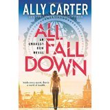 All Fall Down An Embassy Row Novel by Ally Carter