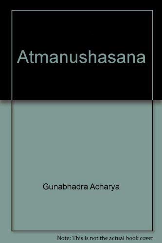 Atmanushasana (The Sacred Book of the Jainas, Vol. 7) by Gunabhadra Acharya