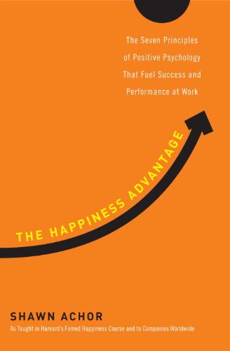 The happiness advantage by Shawn Achor