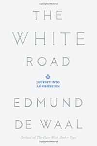 The White Road: Journey into an Obsession