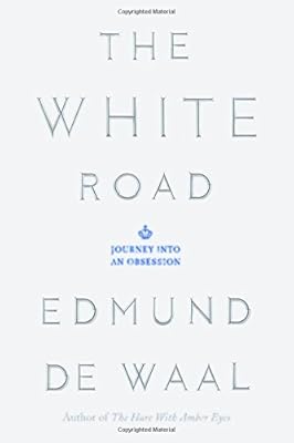 The White Road: Journey into an Obsession