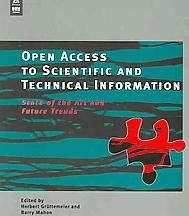 Open Access to Scientific and Technical Information: State of the Art and Future Trends; ICSTI/INIST/INSERM Seminar, 23-24 January 2003, Paris, France by Herbert Gruttemeier