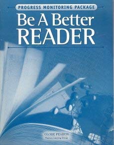 GLOBE FEARON BE A BETTER READER PROGRESS MONITORING PACKAGE 2003C