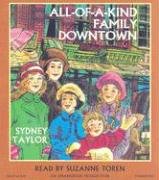 All-of-a-Kind Family Downtown [Unabridged CD Version] by Sydney Taylor