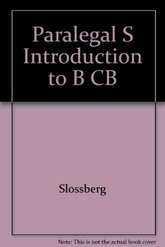 Paralegal's Introduction to Business Organizations by Lynn T. Slossberg