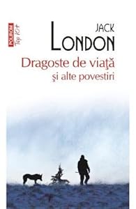 Dragoste De Viata Si Alte Povestiri (Romanian Edition)