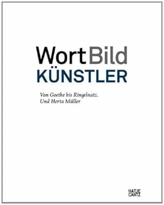 WORTBILDKUNSTLER VON GOETHE BIS RINGELNATZ. UND HERTA MULLER /ALLEMAND