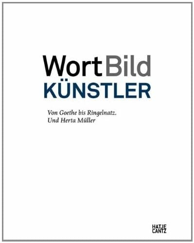 WORTBILDKUNSTLER VON GOETHE BIS RINGELNATZ. UND HERTA MULLER /ALLEMAND by LUCKHARDT ULRICH