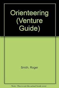 The spur book of orienteering (A Spurbook venture guide)