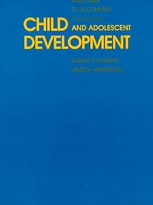 Child and Adolescent Development/Study Guide by Edward P. Sarafino