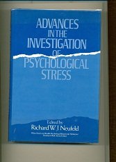 Advances in the Investigation of Psychological Stress (Wiley Series on Health Psychology/Behavioral Medicine) by Richard W. J. Neufeld