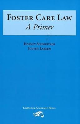 Foster Care Law: A Primer