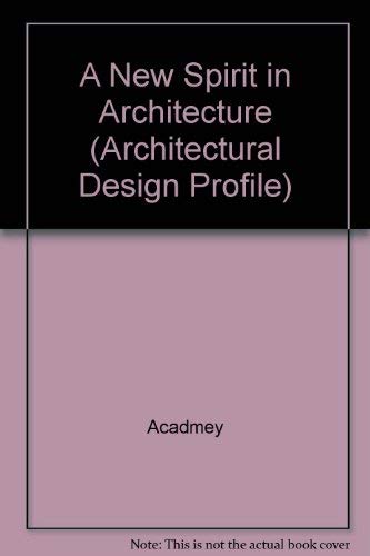 New Spirit in Architecture by Andreas C. Papadakis