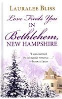 Love Finds You in Bethlehem New Hampshire by Lauralee Bliss