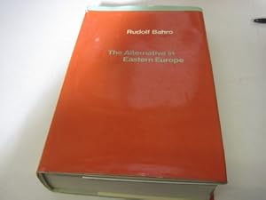 The alternative in Eastern Europe. by David trans. BAHRO, Rudolf. FERNBACH